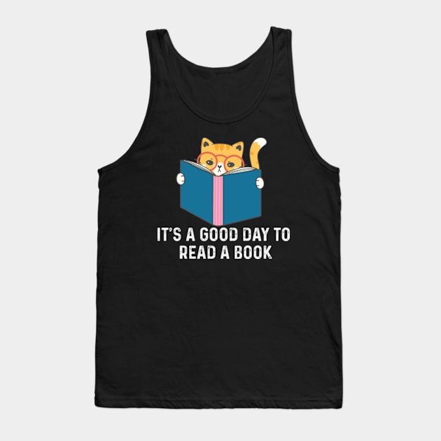 It's a Good day to read a book Tank Top by LaroyaloTees